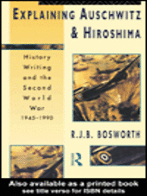 cover image of Explaining Auschwitz and Hiroshima
